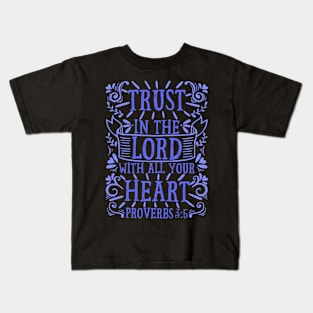 Proverbs 3:5 Kids T-Shirt